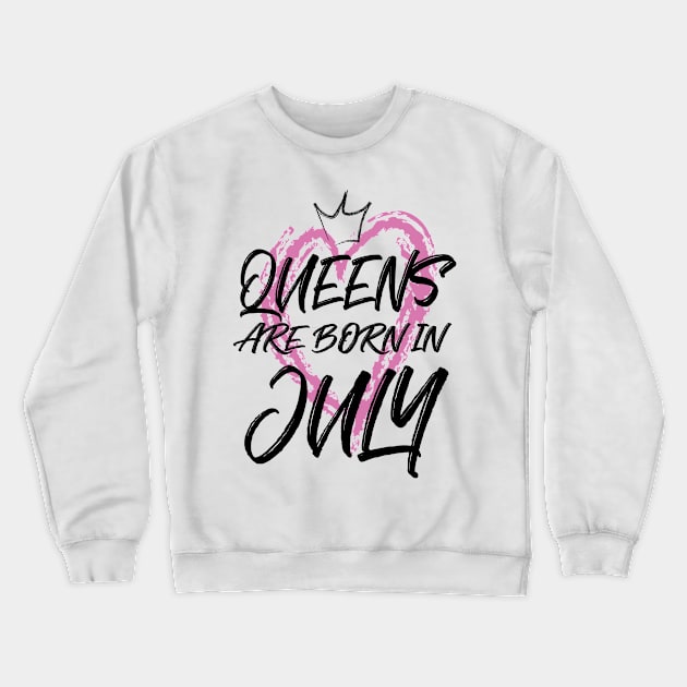 Queens are born in July Crewneck Sweatshirt by V-shirt